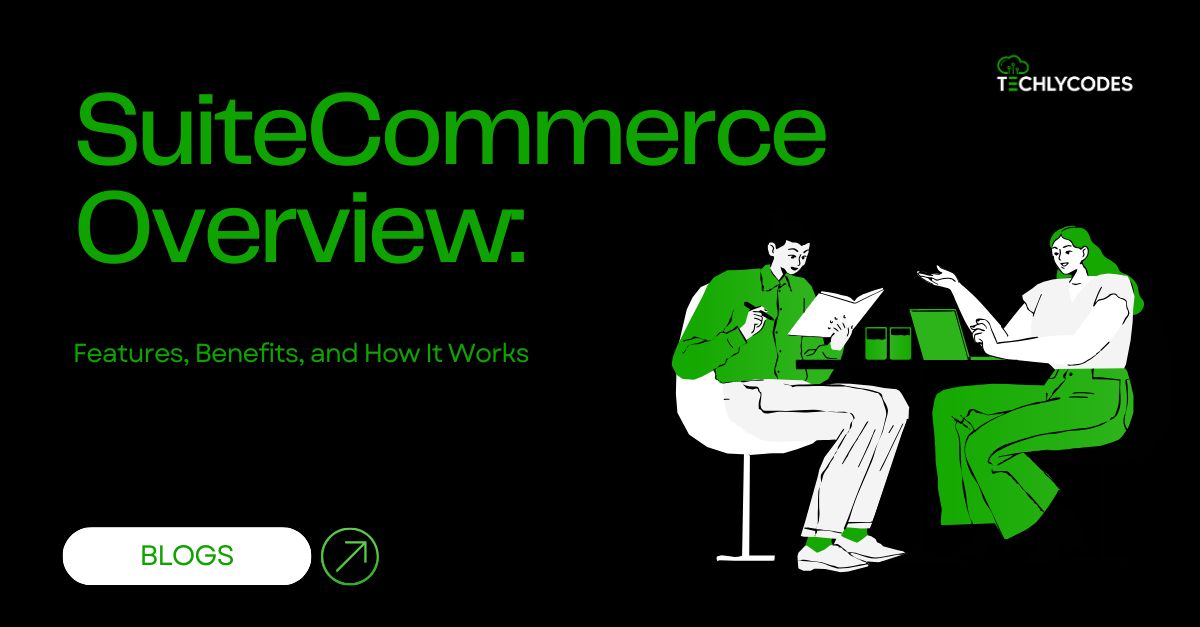SuiteCommerce Overview: Features, Benefits, and How It Works