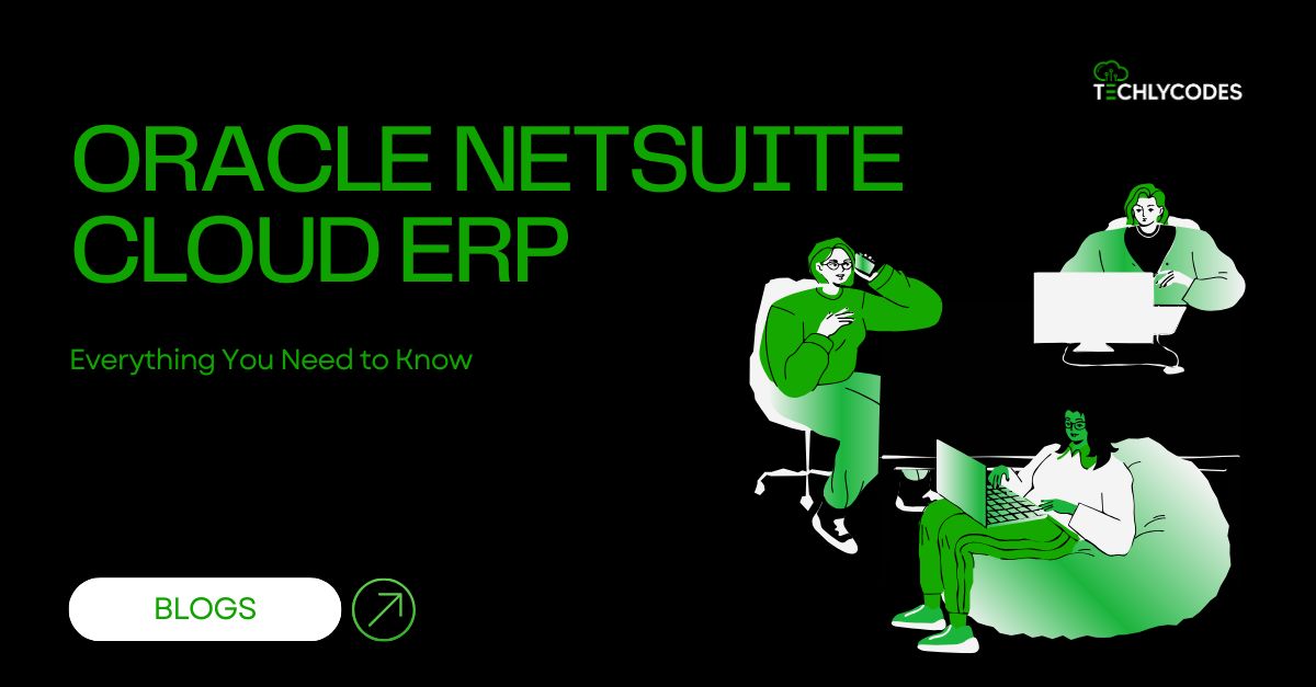 Oracle NetSuite Cloud ERP: Everything You Need to Know