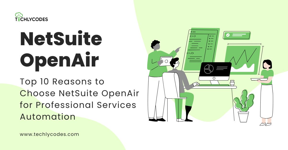 Top 10 Reasons to Choose NetSuite OpenAir for Professional Services Automation