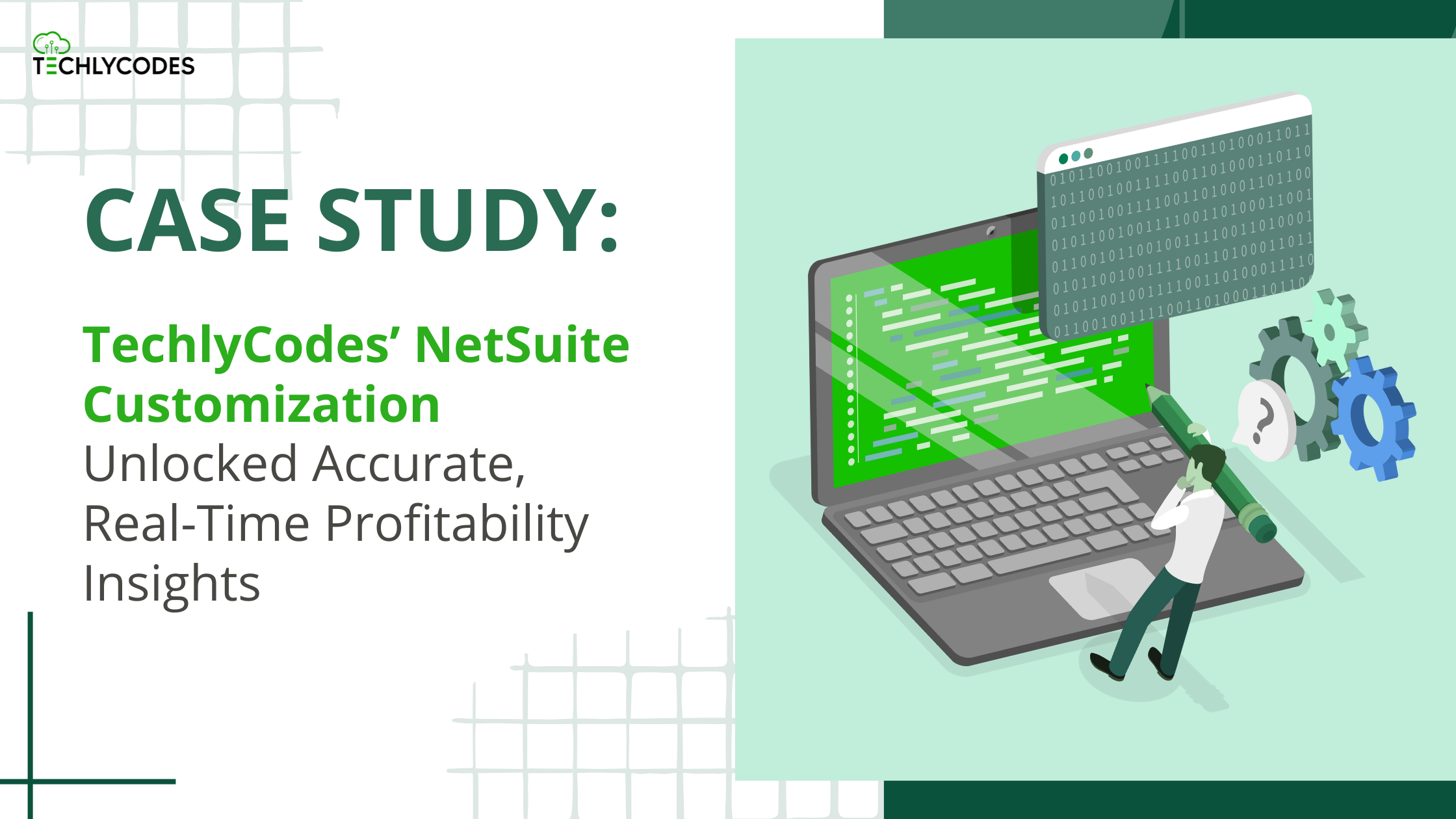TechlyCodes’ NetSuite Customization Unlocked Accurate, Real-Time Profitability Insights