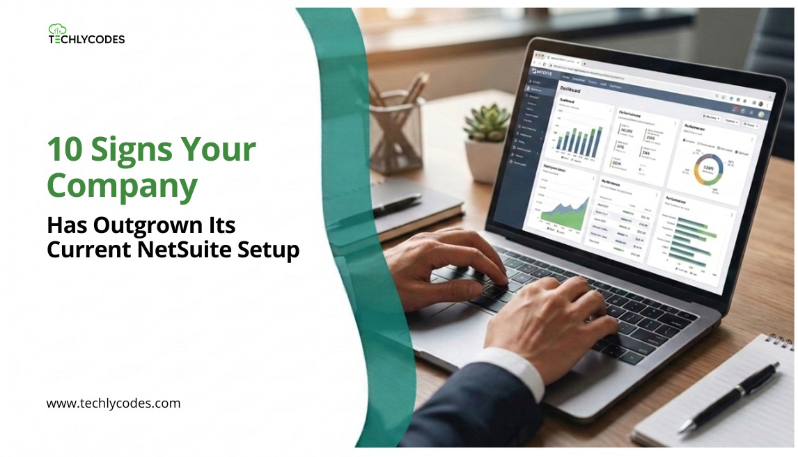 10 Signs Your Company Has Outgrown Its Current NetSuite Setup
