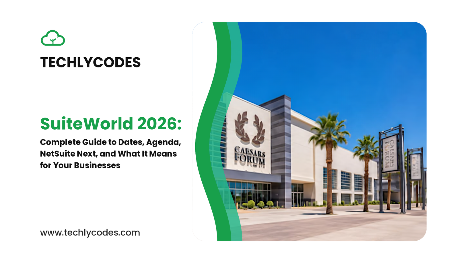 SuiteWorld 2026: Complete Guide to Dates, Agenda, NetSuite Next, and What It Means for Your Business