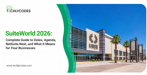 SuiteWorld 2026: Complete Guide to Dates, Agenda, NetSuite Next, and What It Means for Your Business